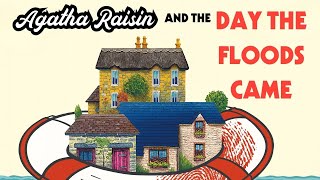Agatha Raisin and the Day the Floods Came by M.C. Beaton | Full Audiobook | Cozy Mystery