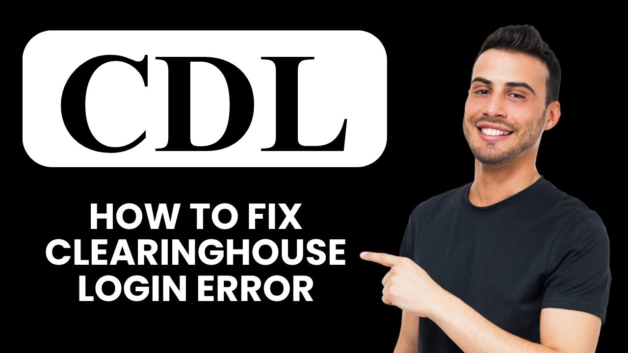 Ошибка входа в систему CDL Clearinghouse — Исправление 🔑 Быстрый доступ к вашим водительским записям