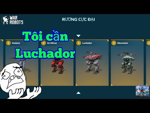 hack game war robots - War Robots Việt Nam 🇻🇳 - Mở Rương cực đại xin Luchador và cái kết ...
