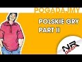 Polskie Gry czyli Cudze Chwalicie Swego Nie Znacie Part II - Pogadajmy #12 (Polskie Stare Retro Gry)