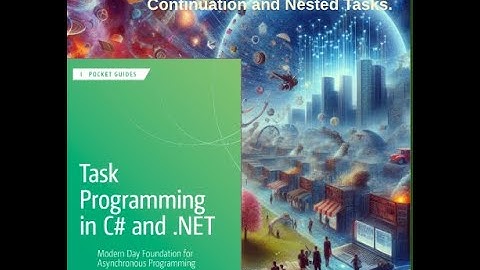 C# Tasks Explained: Conquer Concurrency in .NET