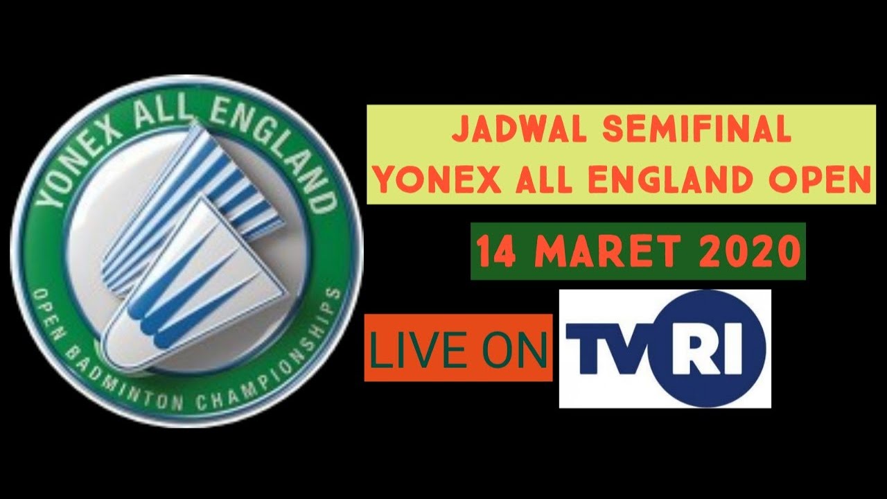 YONEX ALL ENGLAND OPEN 2020 | JADWAL SEMIFINAL 14 MARET 2020