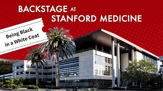 Backstage Pass: Being Black in a White Coat | Stanford Medicine