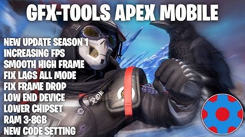 GFX-TOOLS FOR APEX LEGENDS MOBILE SEASON 1 | INCREAS 60FPS FIX LAGS | SET EDIT APEX LEGENDS 2022