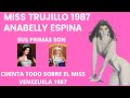 MISS TRUJILLO 1987, Anabelly Espina TODO SOBRE MISS VENEZUELA 1987
