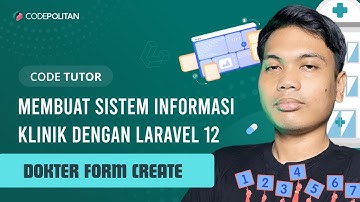 18. Master Data Dokter Create | Membuat Sistem Informasi Klinik dengan Laravel 12