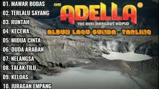 OM ADELLA - ALBUM LAGU SUNDA - TARLING - RUNTAH - TERLALU SAYANG