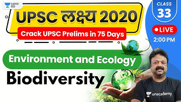 UPSC Lakshya 2020 | Environment and Ecology by Akhilesh Sir | Biodiversity