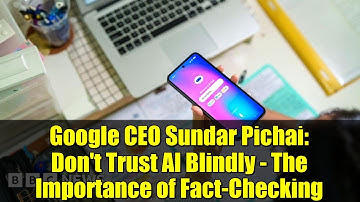Google CEO Sundar Pichai: Don