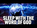 10 Hours of God's Word to Sleep In DEEP Peace | Meditating with Jesus