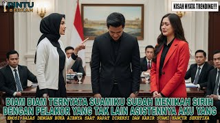 AKU TAK MENYANGKA TERNYATA SUAMIKU SUDAH MENIKAH SIRI DENGAN ASISTENYA - AKUPUN BUAT KARIRNYA HANCUR