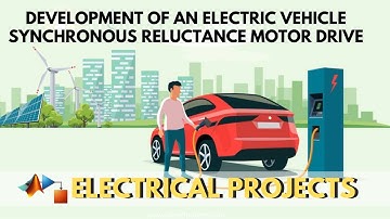 Development of an Electric Vehicle Synchronous Reluctance Motor Drive | projects on electrical drive