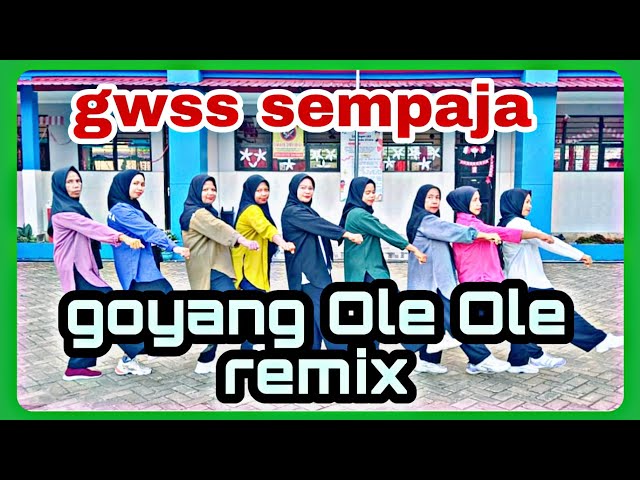 gwss sempaja//goyang ole ole remix//irsal palevi//coreo by yanti class=