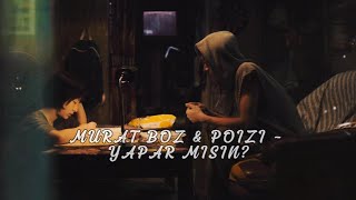 Murat Boz & Poizi - Yapar Mısın?