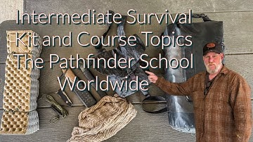 Pathfinder School Worldwide Intermediate Course Gear list and class Curriculum with Dave Canterbury