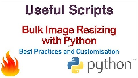 Mastering Bulk Image Resizing with Python: Best Practices and Customization