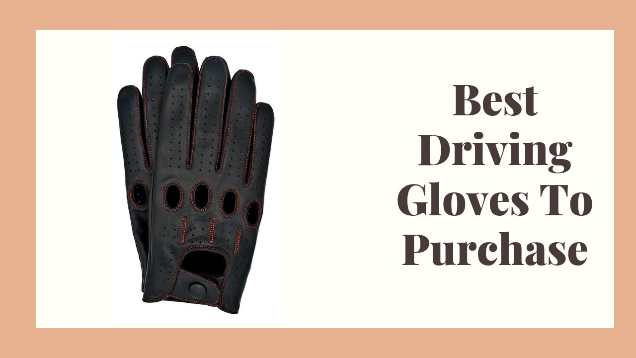 Best Driving Gloves To Purchase Driving Gloves Reviews YouTube