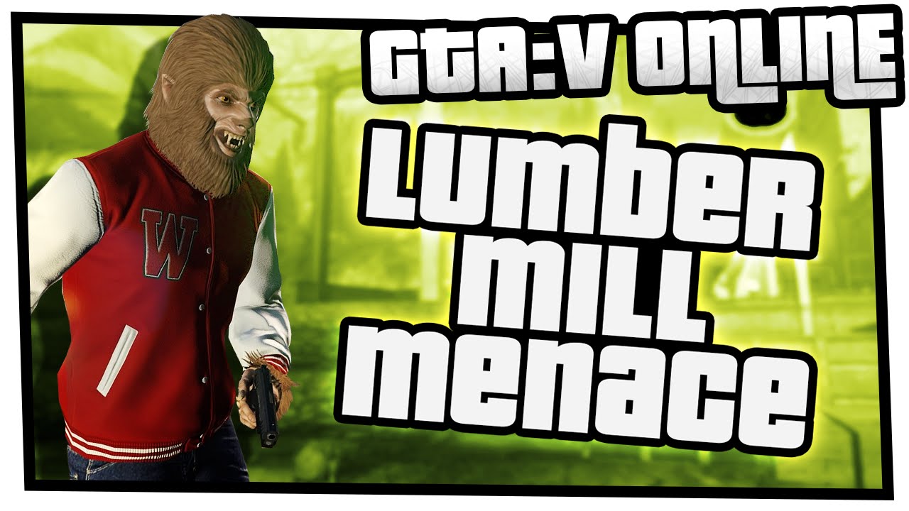 GTA 5 Online Beast vs Slasher Lumber Mill Menace YouTube