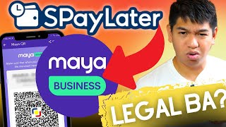 Legal ba Ang PagGamit Sa Maya Business Para Sa SPAYLATER? Tanggal-Balik ang QRPH, Bakit? Working Pa?