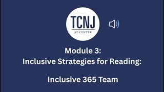 Inclusive 365 Team- Module 3: Inclusive Strategies for Reading