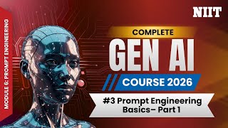 Prompt Engineering Basics – Part 1 | Zero-Shot, One-Shot & CoT | NIIT GenAI Course M6S3