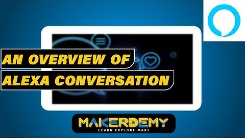 An Overview of Alexa Conversations (2021) | Advanced Alexa Skill Development