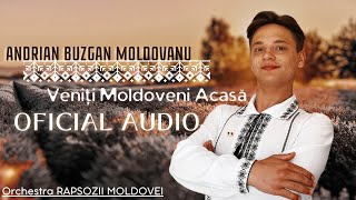 Andrian Buzgan-Moldovanu & Orchestra “Rapsozii Moldovei” VENIȚI MOLDOVENI ACASĂ