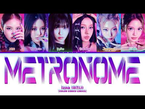 izna (이즈나) 'METRONOME' (Color Coded Lyrics)