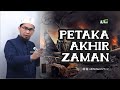 Petaka akhir zaman  ustadz adi hidayat