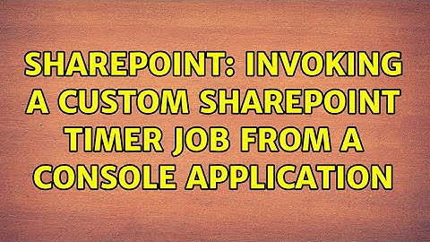 Sharepoint: Invoking a Custom SharePoint Timer Job from a Console Application