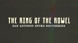 Watch The Ring of the Rowel: San Antonio Spurs Docuseries Trailer