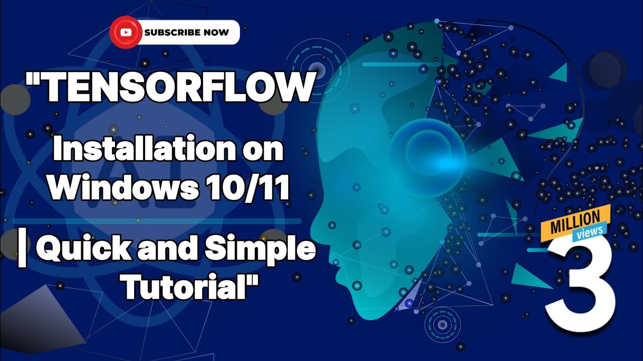 "TensorFlow Installation on Windows 10/11 | Quick and Simple Tutorial ...
