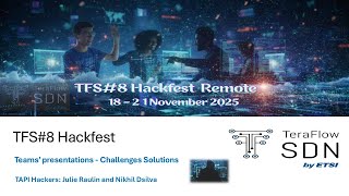 TFS#8 Hackfest Teams Achievements: Team TAPI Hackers - presented by Julie Raulin and Nikhil Dsilva