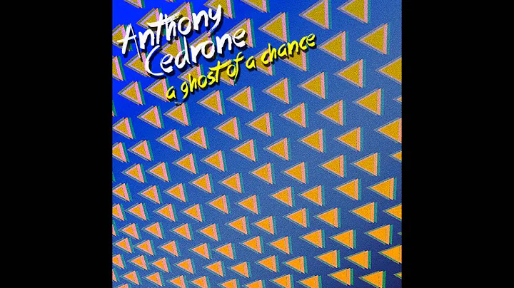 Anthony Cedrone - A Ghost of A Chance