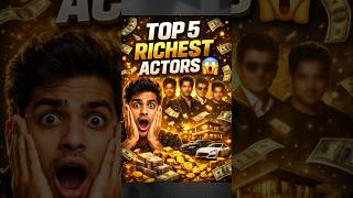 India’s Top 5 Richest Actors 💰😳 #rich #actors