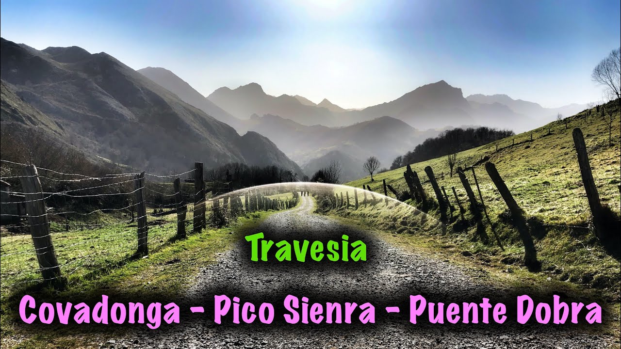 Covadonga - Peña Sienra - Hoya San Vicente - Puente Dobra