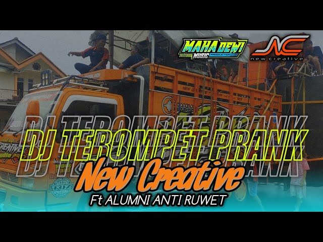 DJ Prank Terompet New Creative Jember Ft Alumni Anti Ruwet Kalianyar • DJ New Creative Jember class=