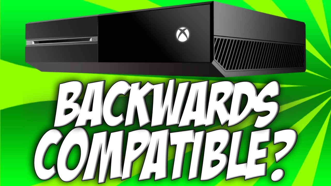 Xbox One Backwards Compatible - Play xbox 360 Games On ...