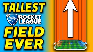 The TALLEST field ever made in Rocket League is INSANE