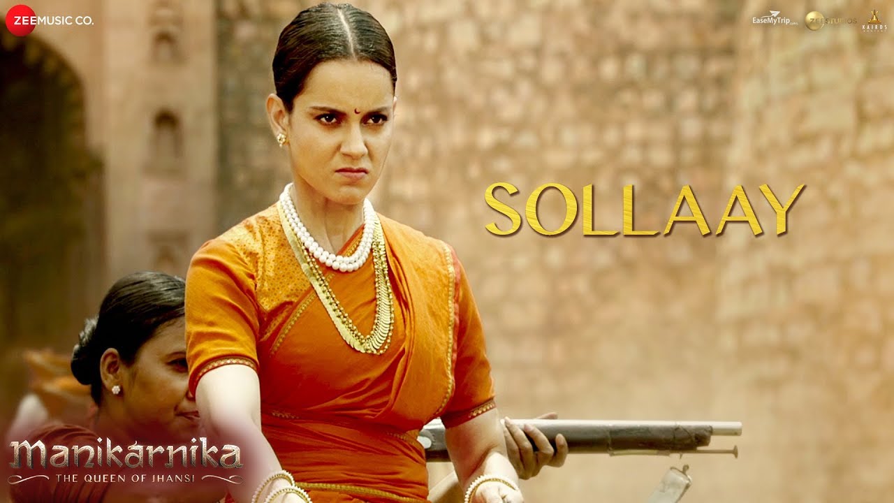 Sollaay - Full Video | Manikarnika - Tamil | Kangana Ranaut ...