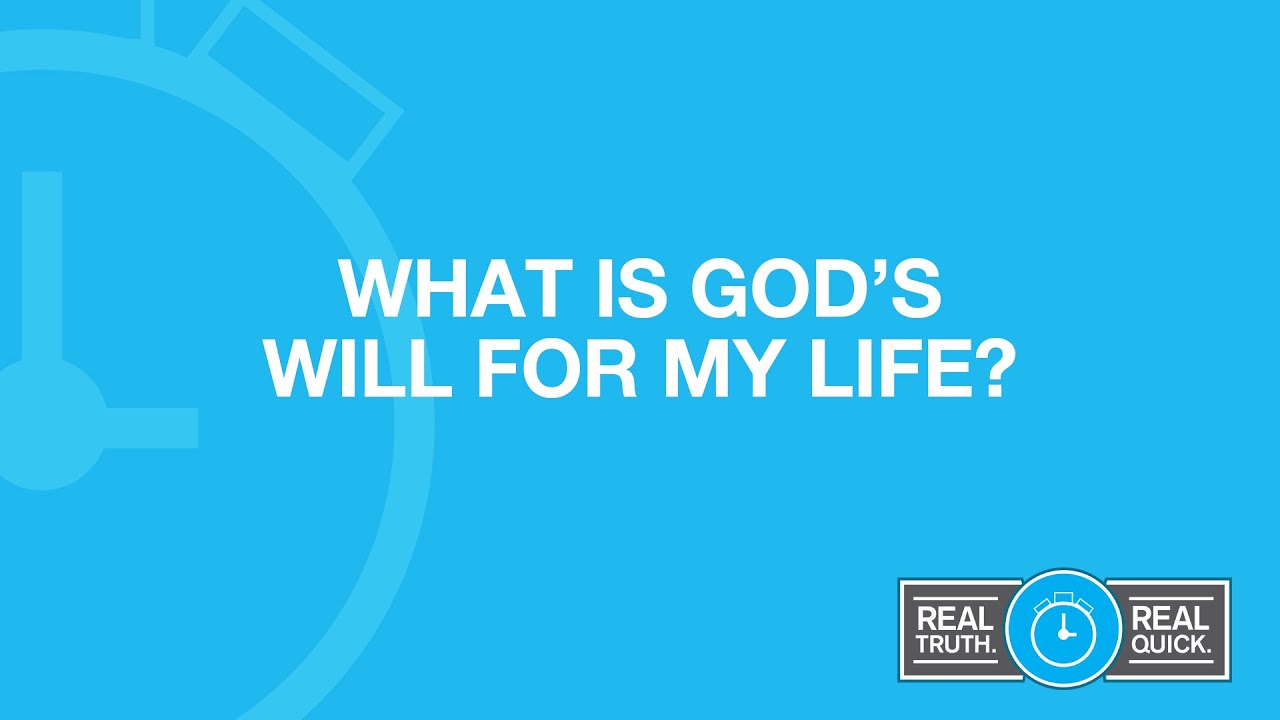 What Is God's Will for My Life? - YouTube