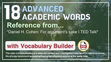 18 Advanced Academic Words Ref from "Daniel H. Cohen: For argument