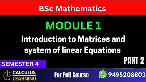 BSc Maths Semester 4 Module 1 Part 1 kerala University. Theory of Matrices #calculuslearning