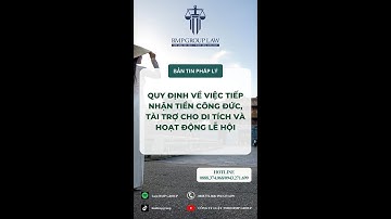 QUY ĐỊNH VỀ VIỆC TIẾP NHẬN TIỀN CÔNG ĐỨC, TÀI TRỢ CHO DI TÍCH VÀ HOẠT ĐỘNG LỄ HỘI