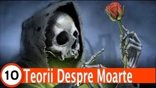 Top 10 Teorii Ciudate Despre Viata si Moarte