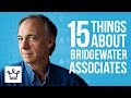 15 Things You Didn't Know About BRIDGEWATER ASSOCIATES