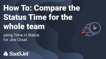 How to compare the status time for the whole team in Time in Status for Jira