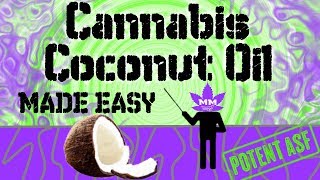 How to Make Cannabis Infused Coconut Oil, Step by Step
