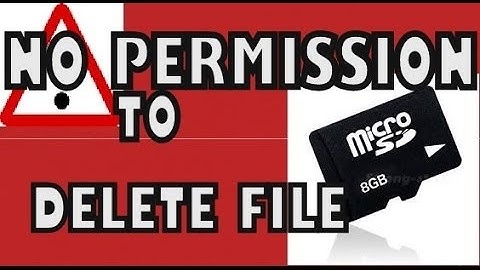 How To Fix "No Permission To Delete" Error On SD CARD (Android 2019) [UPDATED]