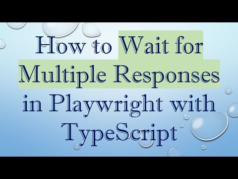 How to Wait for Multiple Responses in Playwright with TypeScript